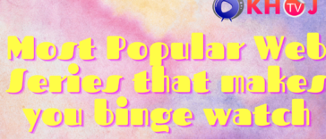 Most Popular Web Series