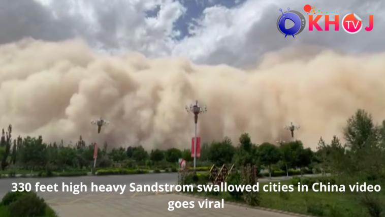heavy Sandstrom swallowed cities in China