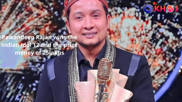 Pawandeep Rajan wins the Indian Idol 12