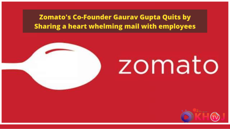 Zomato's Co-Founder Gaurav Gupta quits