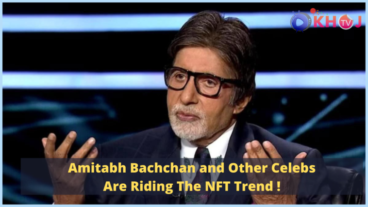 Amitabh bachchan are riding the NFT trend,