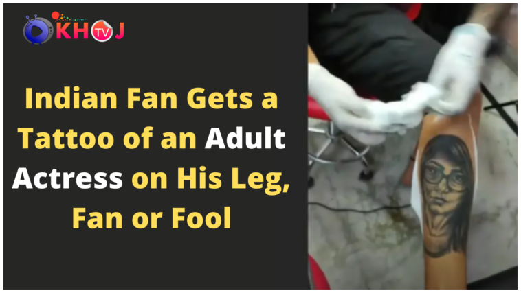 Indian Fan Gets a Tattoo of an Adult Actress